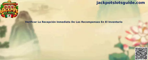 Guía para verificar recompensas recibidas en el inventario de Jackpot Slots