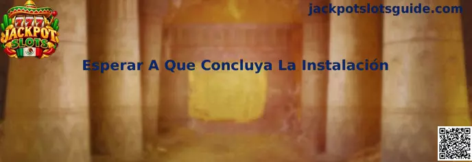 Guía de Jackpot Slots para esperar a que concluya la instalación correctamente
