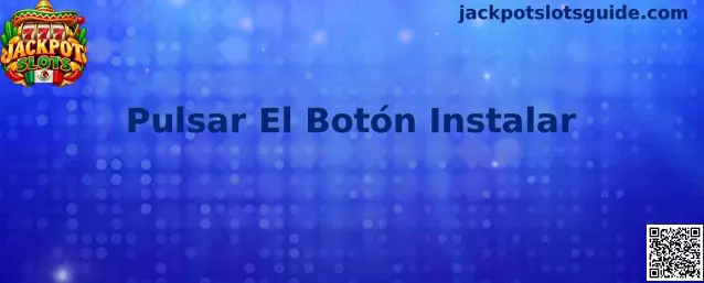 Referencia visual de la acción Pulsar El Botón Instalar en un dispositivo móvil para consultar Jackpot Slots
