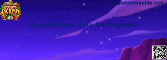 Guía visual de registro de Jackpot Slots