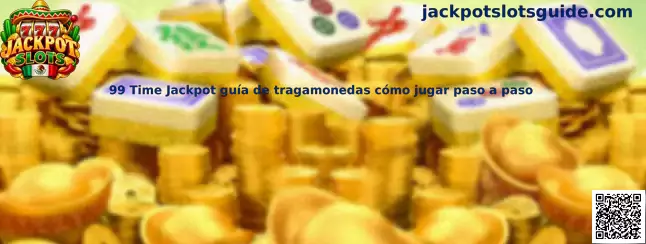 Imagen de referencia de 99 Time Jackpot para la guía de tragamonedas paso a paso