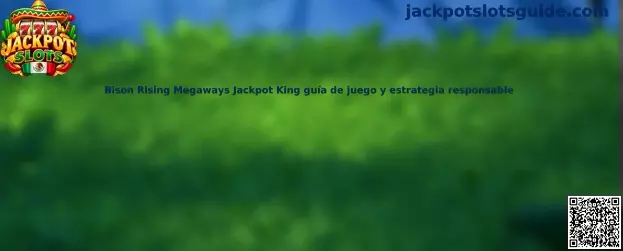 Imagen ilustrativa de Bison Rising Megaways Jackpot King para la guía de reglas y juego responsable