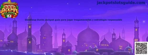 Imagen ilustrativa de Doubleup Ducks Jackpot para una guía de tragamonedas y juego responsable