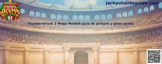 Ilustración temática de Thunderstruck 2 y Mega Moolah para una guía de símbolos, giros gratis y jackpots