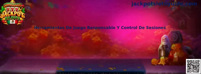 Herramientas de juego responsable y control de sesiones