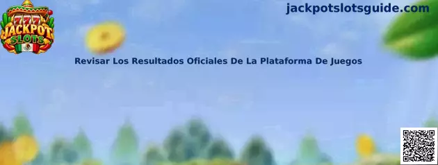 Revisar Los Resultados Oficiales De La Plataforma De Juegos