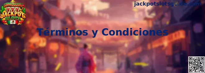 Términos y Condiciones de Jackpot Slots